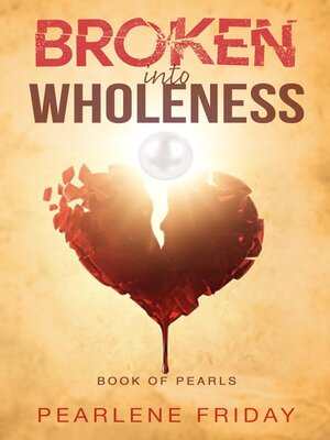 cover image of Broken into Wholeness